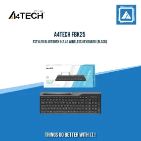 A4TECH FBK25 FSTYLER BLUETOOTH & 2.4G WIRELESS KEYBOARD (BLACK)