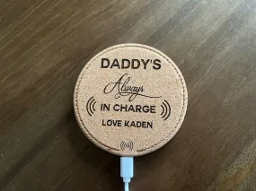 Eco-Friendly Personalised Dad's always in Charge Round Cork Wireless Phone Charging Pad. Funny Gift for Dad's